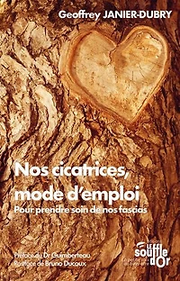 nos cicatrices, mode d'emploi: pour prendre soin de fascias