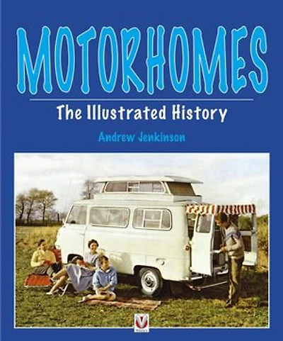 Motorhomes: The Illustrated History