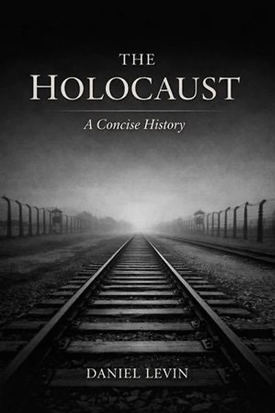 THE HOLOCAUST: A Concise History