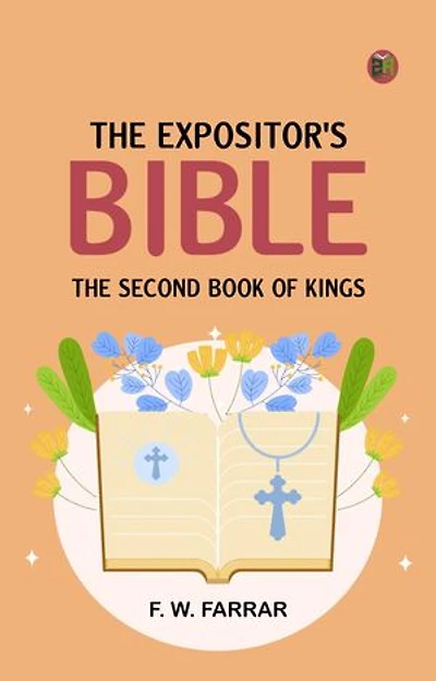 The Expositor's Bible: The Second Book of Kings