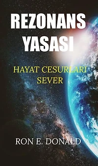 Rezonans Yasası: Hayat Cesurları Sever