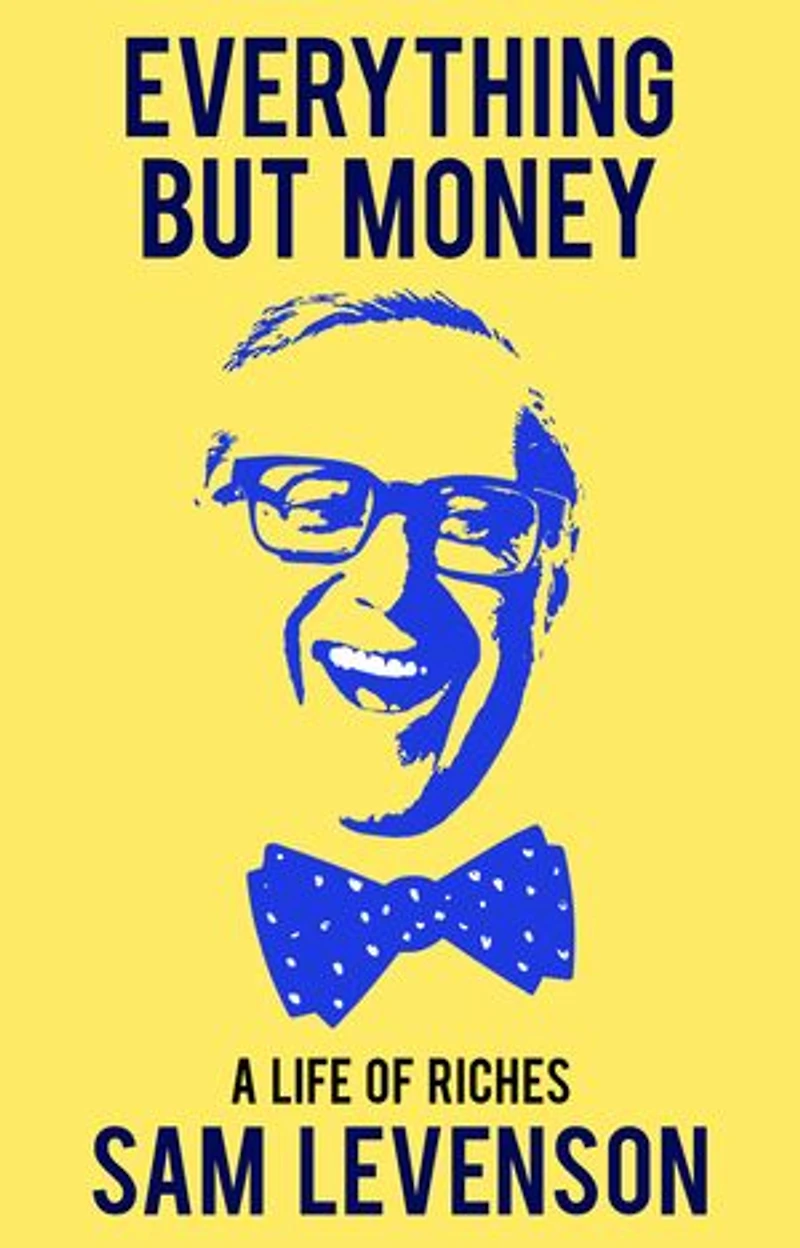 Everything But Money: A Life of Riches