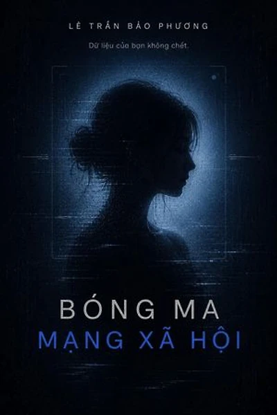 BÓNG MA MẠNG XÃ HỘI