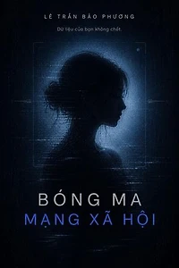 BÓNG MA MẠNG XÃ HỘI