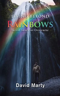 Living Beyond Rainbows: Second Generation Chiropractor