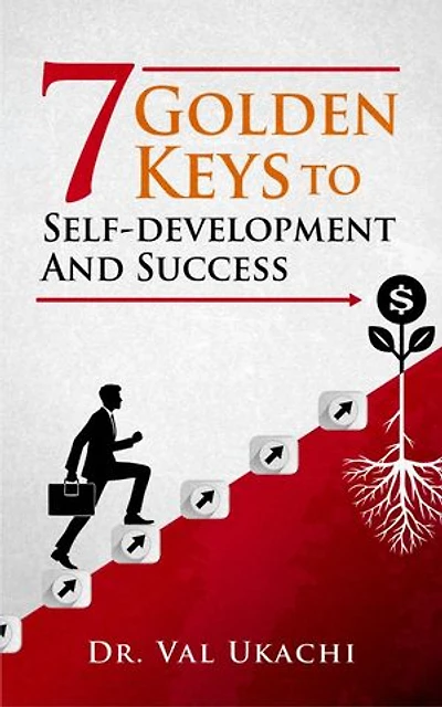 7 Golden Keys to Self-Development and Success
