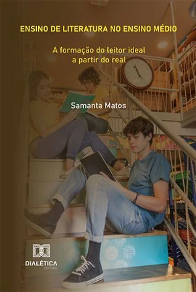 Ensino de Literatura no Ensino Médio: a formação do leitor ideal a partir do real