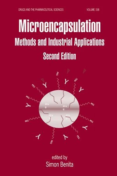 Microencapsulation: Methods and Industrial Applications, Second Edition