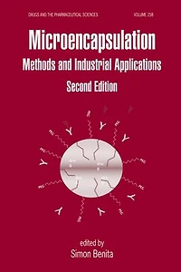 Microencapsulation: Methods and Industrial Applications, Second Edition
