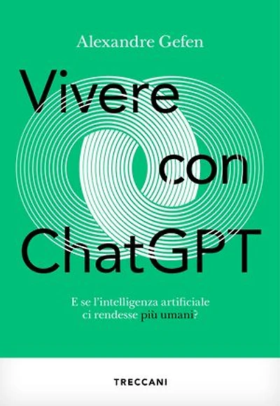 Vivere con Chat GPT: E se lʼintelligenza artificiale ci rendesse più umani?
