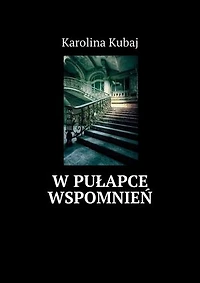 W pułapce wspomnień