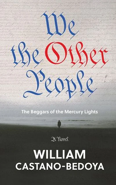 We the Other People: The Beggars of the Mercury Lights