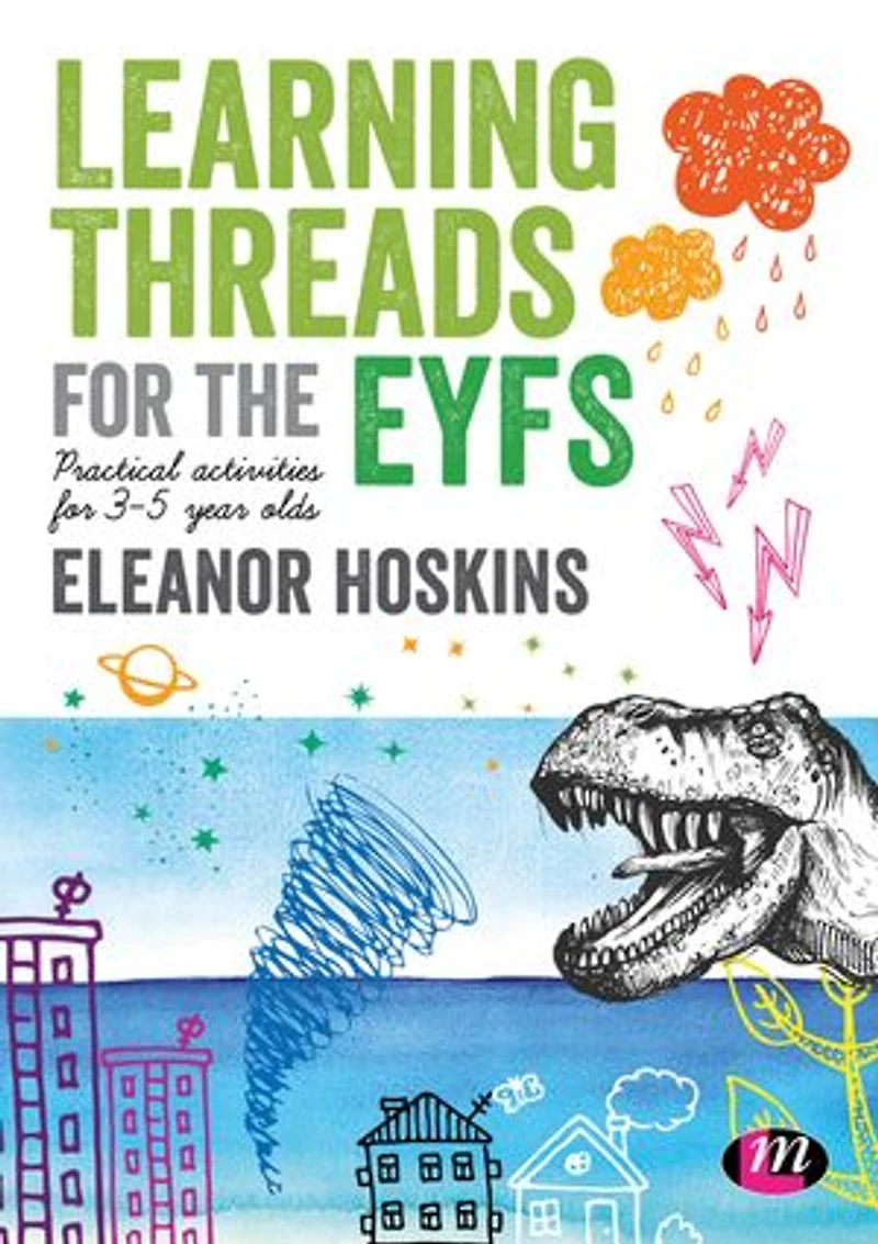 Learning Threads for the EYFS: Practical activities 3-5 year olds