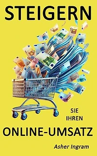 Steigern Sie Ihren Online-Umsatz - Was die besten Online-Verkäufer anders machen