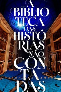 A biblioteca das histórias não contadas