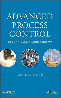 Advanced Process Control: Beyond Single Loop Control