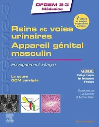 Reins et voies urinaires - Appareil génital masculin: Enseignement intégré