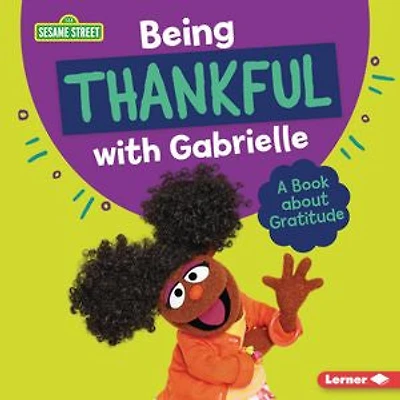 Being Thankful with Gabrielle: A Book about Gratitude
