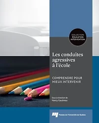 Les conduites agressives à l'école: comprendre pour mieux intervenir