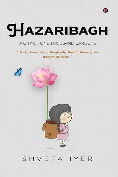 Hazaribagh: A City of One Thousand Gardens