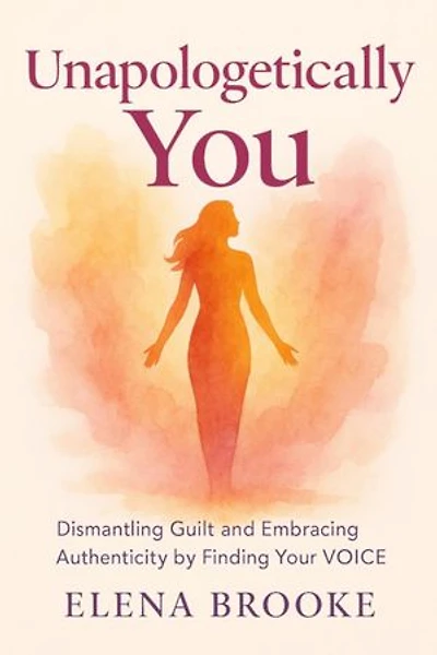 Unapologetically You – Dismantling guilt and embracing authenticity by finding your VOICE