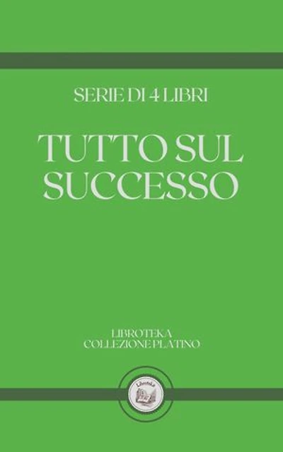 TUTTO SUL SUCCESSO: SERIE DI 4 LIBRI
