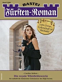 Fürsten-Roman 2690: Die royale Whistleblowerin