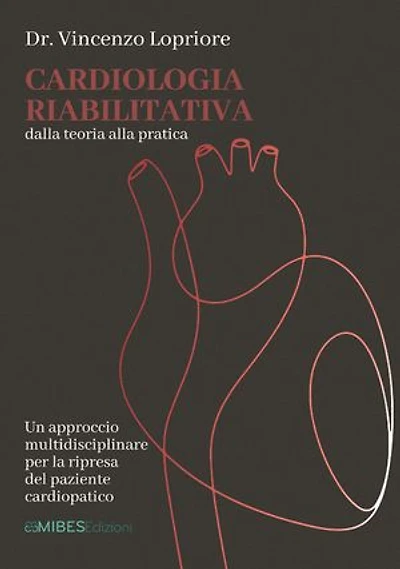 Cardiologia riabilitativa: dalla Teoria alla Pratica