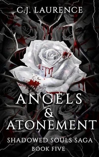 Angels & Atonement: Shadowed Souls Saga, #5
