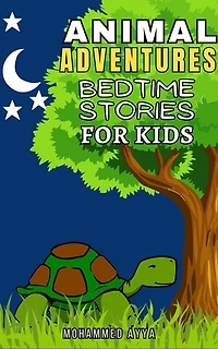 Animal Adventures Bedtime Stories For Kids