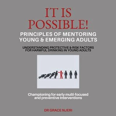 It Is Possible!: PRINCIPLES OF MENTORING YOUNG & EMERGING ADULTS, #1