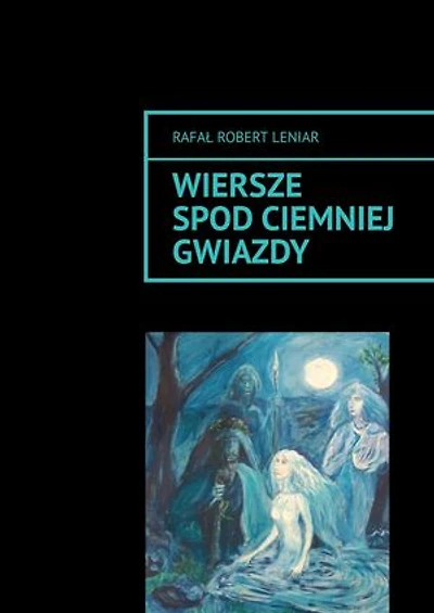 Wiersze spod ciemnej gwiazdy