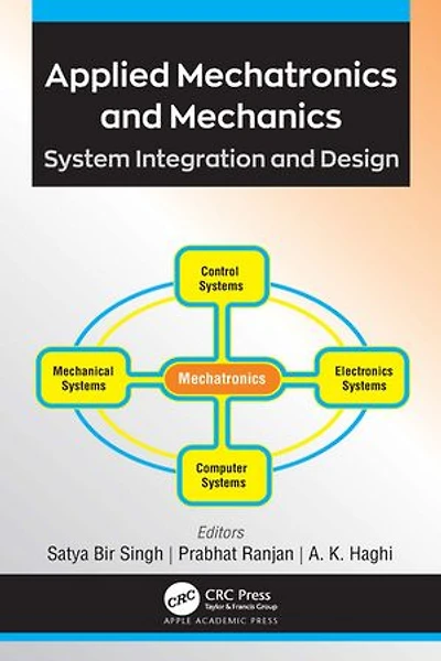 Applied Mechatronics and Mechanics: System Integration Design