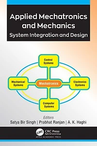 Applied Mechatronics and Mechanics: System Integration Design