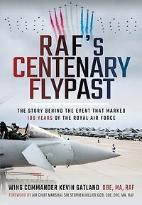 RAF's Centenary Flypast: the Story Behind Event that Marked 100 Years of Royal Air Force
