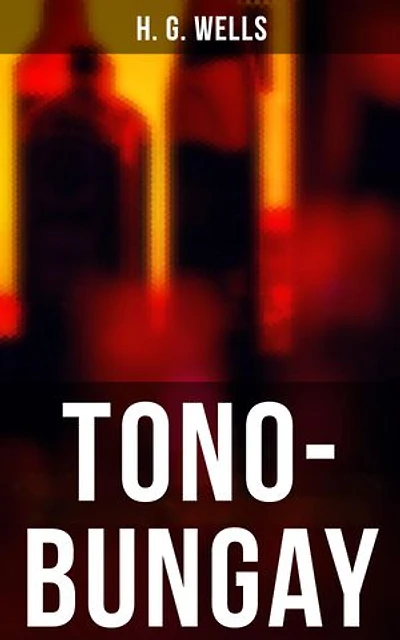 Tono-Bungay: Enriched edition.