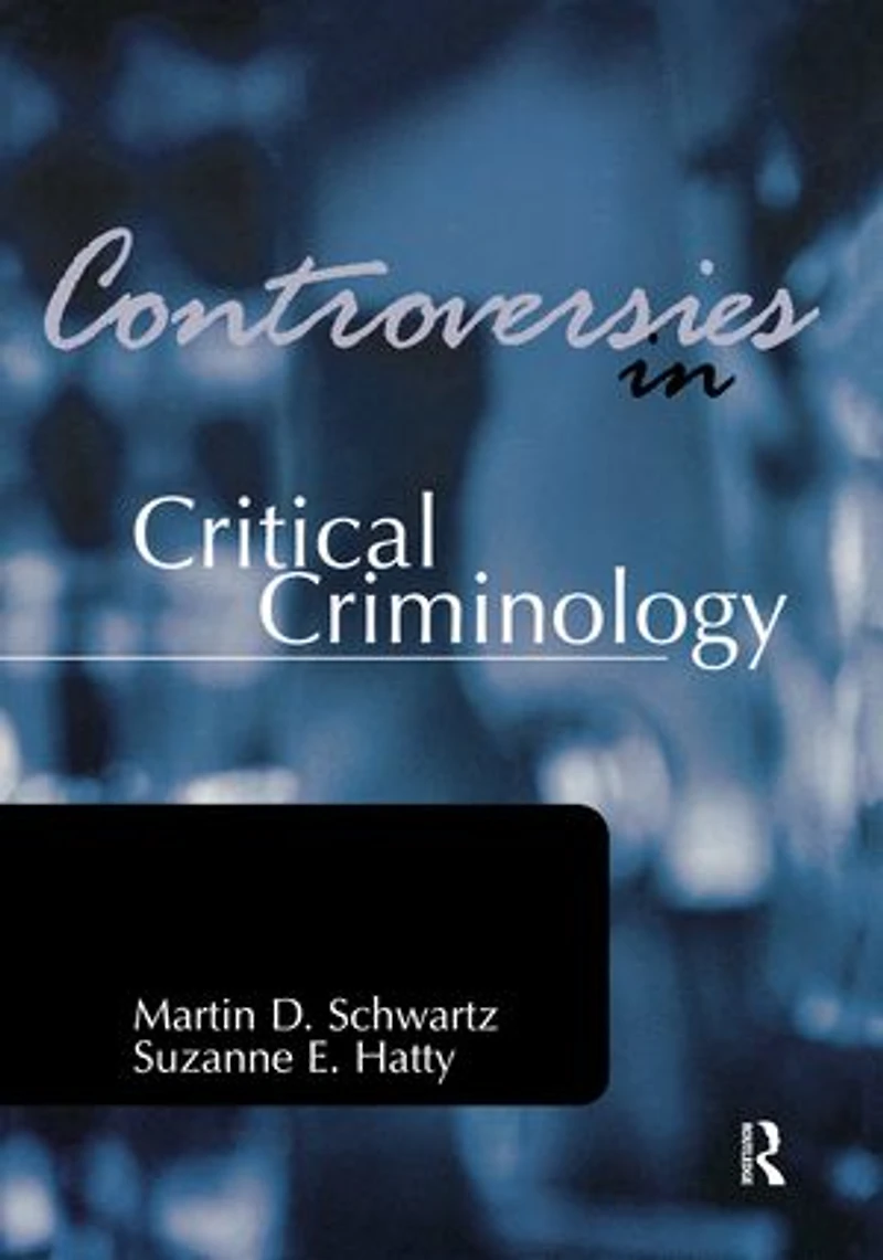 Controversies Critical Criminology