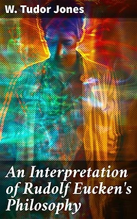 An Interpretation of Rudolf Eucken's Philosophy: Exploring Ethical Activism and Spiritual Intuition in German Philosophy