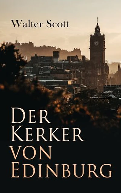 Der Kerker von Edinburg
