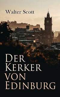 Der Kerker von Edinburg