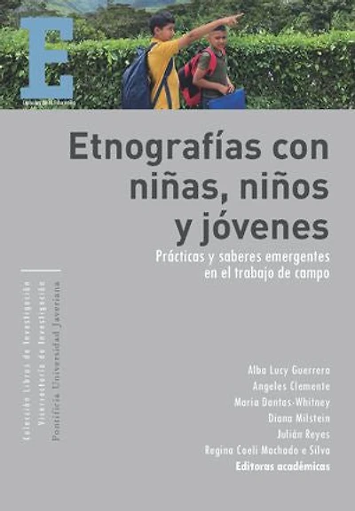 Etnografías con niñas, niños y jóvenes: Prácticas y saberes emergentes en el trabajo de campo