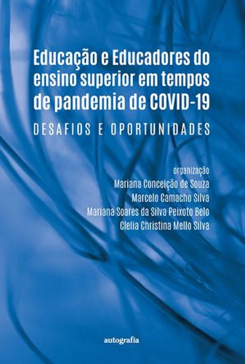 Educação e Educadores do ensino superior em tempos de pandemia de COVID-19: desafios e oportunidades