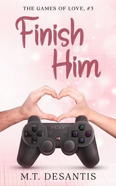 Finish Him: The Games of Love, #3