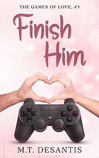 Finish Him: The Games of Love, #3