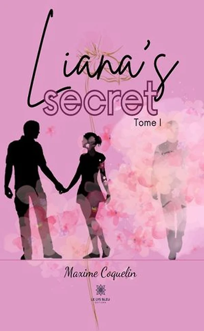 Liana's secret: Tome I