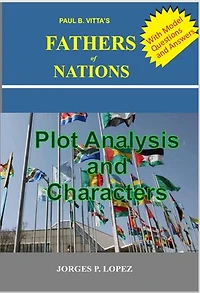 Paul B. Vitta's Fathers of Nations: Plot Analysis and Characters: A Study Guide to Paul B. Vitta's Fathers of Nations, #1