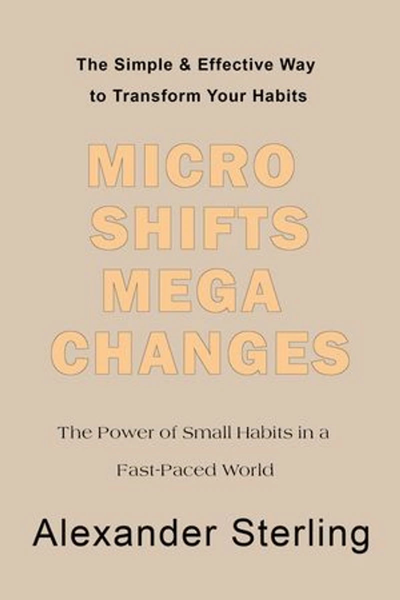 Micro Shifts Mega Changes: Personal Development