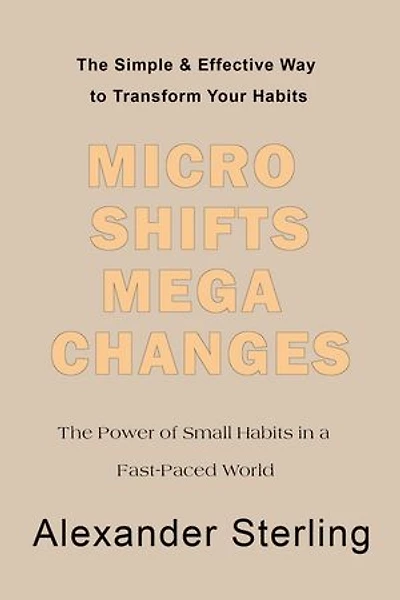 Micro Shifts Mega Changes: Personal Development