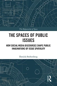 The Spaces of Public Issues: How Social Media Discourses Shape Imaginations Issue Spatiality