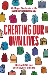 Creating Our Own Lives: College Students with Intellectual Disability